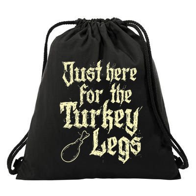 Just Here For Turkey Legs Renaissance Drawstring Bag