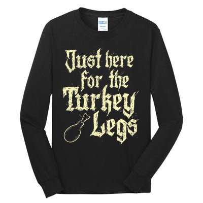 Just Here For Turkey Legs Renaissance Tall Long Sleeve T-Shirt