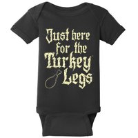 Just Here For Turkey Legs Renaissance Baby Bodysuit