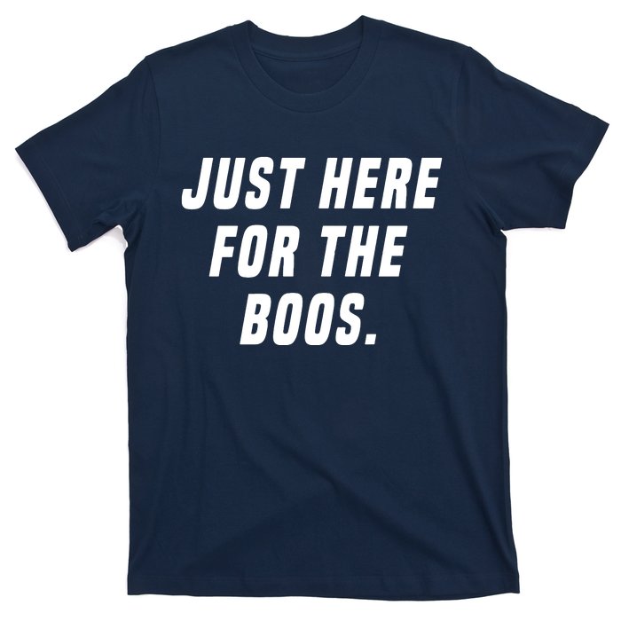 Just Here For The Boos T-Shirt