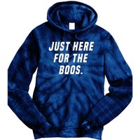 Just Here For The Boos Tie Dye Hoodie