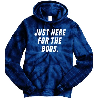 Just Here For The Boos Tie Dye Hoodie