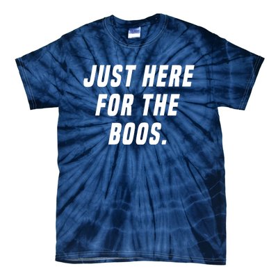 Just Here For The Boos Tie-Dye T-Shirt