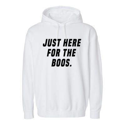 Just Here For The Boos Garment-Dyed Fleece Hoodie