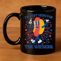 Just Here For The Wieners Hot Dog 4th Of July 11oz C Handle Ceramic Mug