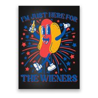 Just Here For The Wieners Hot Dog 4th Of July Poster