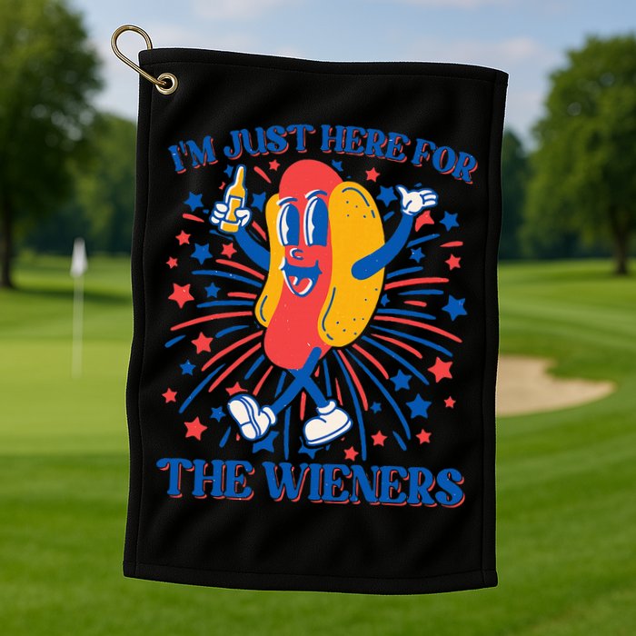Just Here For The Wieners Hot Dog 4th Of July Golf Towel