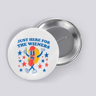 Just Here For The Wieners Funny Hot Dog 4th Of July Button