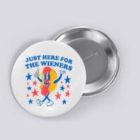 Just Here For The Wieners Funny Hot Dog 4th Of July Button