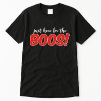Just Here For The Boos Funny Halloween Tall T-Shirt