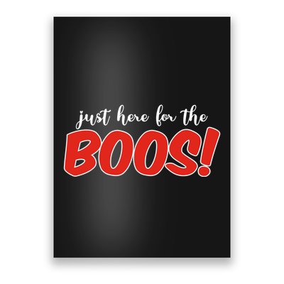 Just Here For The Boos Funny Halloween Poster
