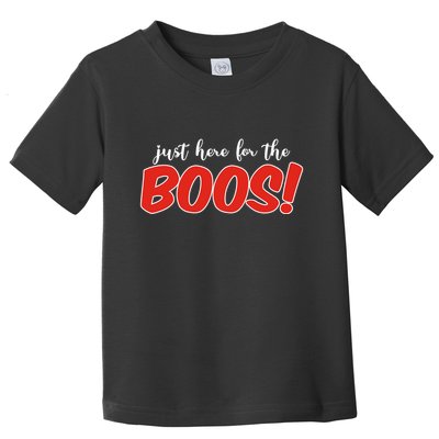 Just Here For The Boos Funny Halloween Toddler T-Shirt