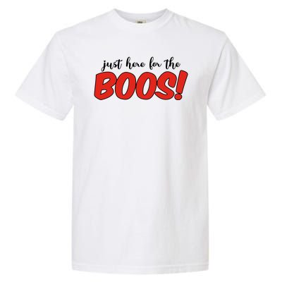 Just Here For The Boos Funny Halloween Garment-Dyed Heavyweight T-Shirt