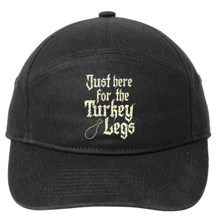 Just Here For Turkey Legs Renaissance Faire Ren Festival 7-Panel Snapback Hat