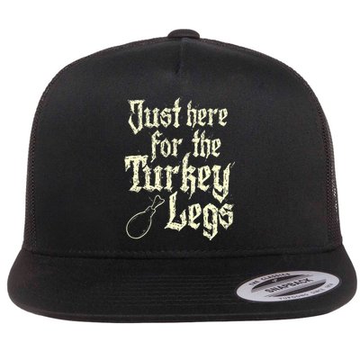 Just Here For Turkey Legs Renaissance Faire Ren Festival Flat Bill Trucker Hat