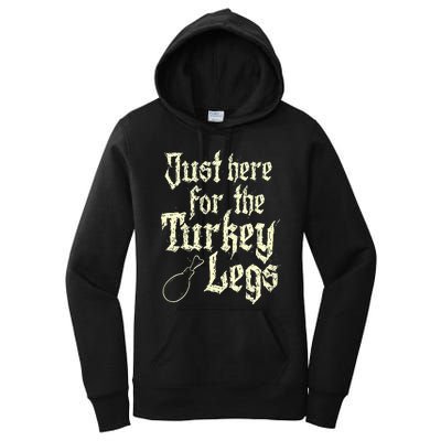 Just Here For Turkey Legs Renaissance Faire Ren Festival Women's Pullover Hoodie