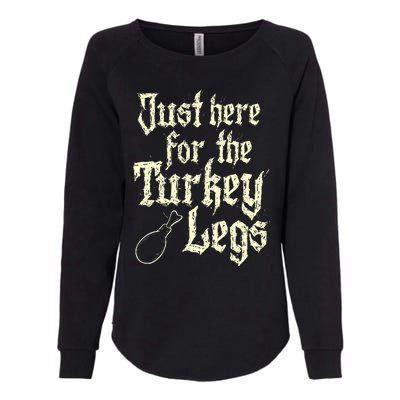 Just Here For Turkey Legs Renaissance Faire Ren Festival Womens California Wash Sweatshirt