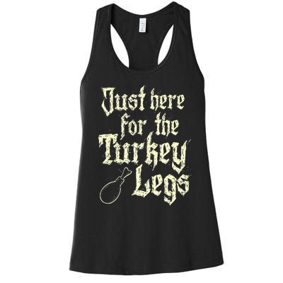 Just Here For Turkey Legs Renaissance Faire Ren Festival Women's Racerback Tank