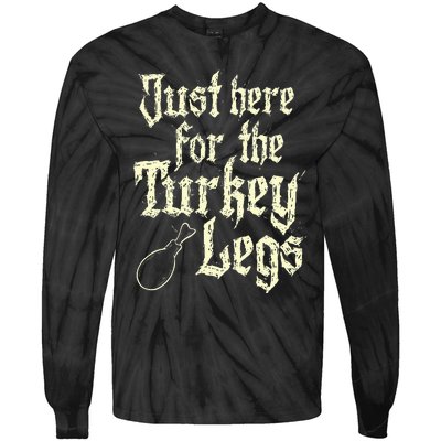 Just Here For Turkey Legs Renaissance Faire Ren Festival Tie-Dye Long Sleeve Shirt