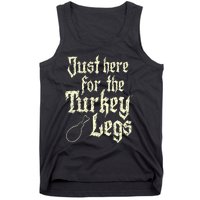 Just Here For Turkey Legs Renaissance Faire Ren Festival Tank Top