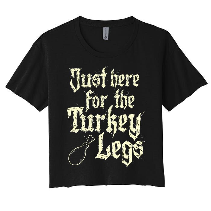 Just Here For Turkey Legs Renaissance Faire Ren Festival Women's Crop Top Tee