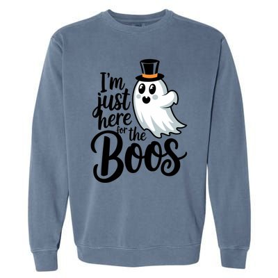 Just Here For The Boos Ghost Humor Funny Gift Garment-Dyed Sweatshirt