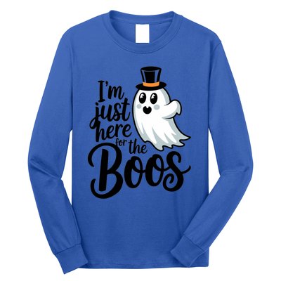 Just Here For The Boos Ghost Humor Funny Gift Long Sleeve Shirt