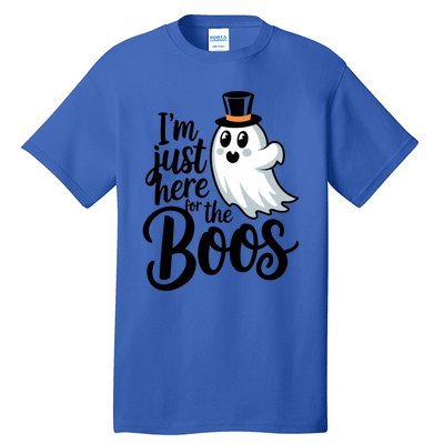 Just Here For The Boos Ghost Humor Funny Gift Tall T-Shirt