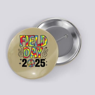 Just Here For Field Day 2025 Sign Peace Teacher Tie Dye Button