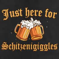 Just Here For Schitzengiggles Funny Oktoberfest Cool Comfort Performance Bucket Hat