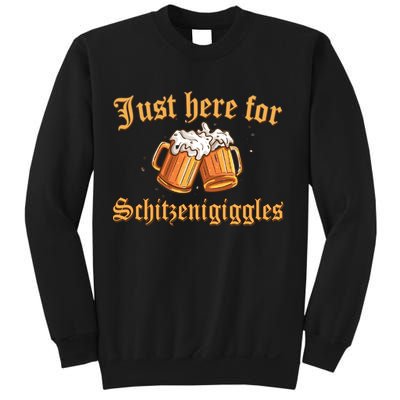 Just Here For Schitzengiggles Funny Oktoberfest Sweatshirt