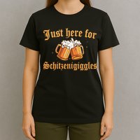 Just Here For Schitzengiggles Funny Oktoberfest T-Shirt