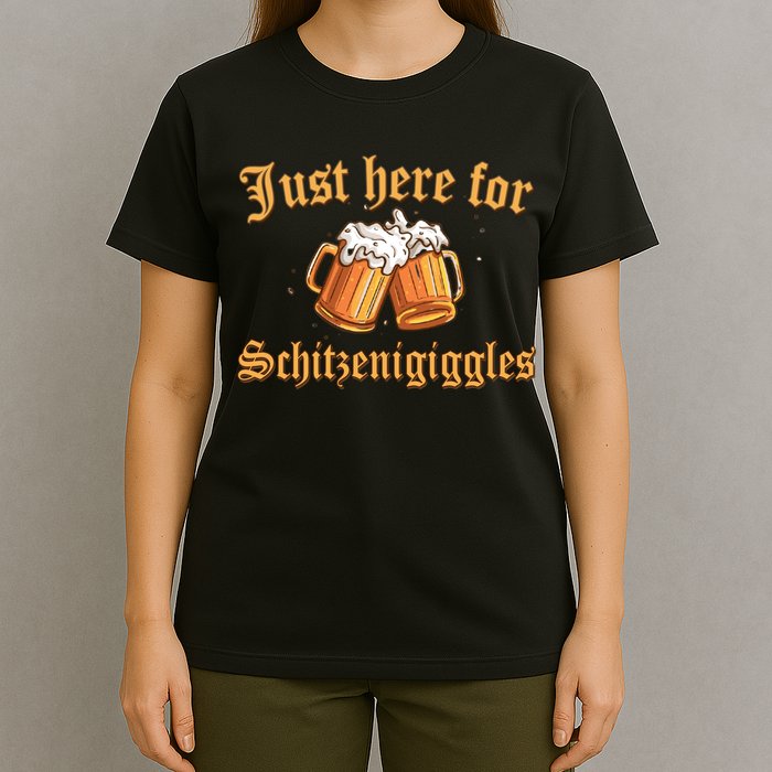 Just Here For Schitzengiggles Funny Oktoberfest T-Shirt