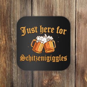 Just Here For Schitzengiggles Funny Oktoberfest Coaster