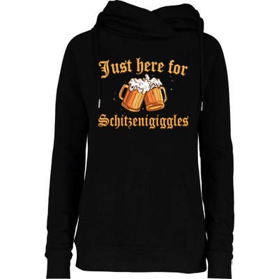 Just Here For Schitzengiggles Funny Oktoberfest Womens Funnel Neck Pullover Hood