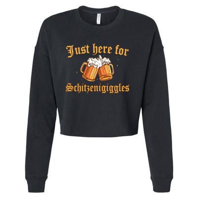 Just Here For Schitzengiggles Funny Oktoberfest Cropped Pullover Crew