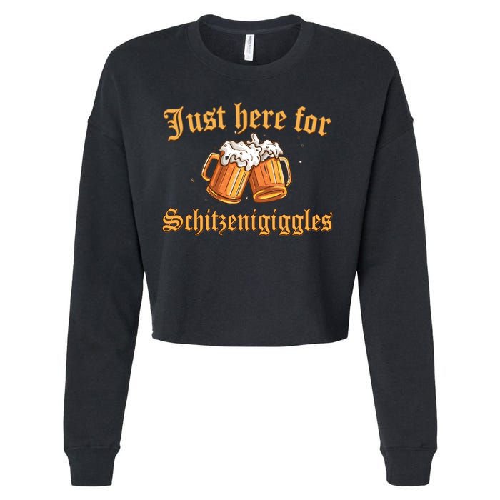 Just Here For Schitzengiggles Funny Oktoberfest Cropped Pullover Crew