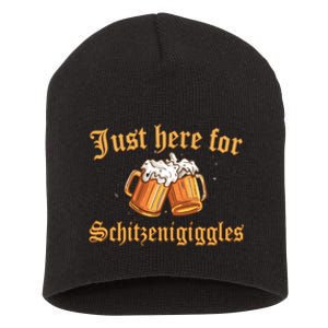 Just Here For Schitzengiggles Funny Oktoberfest Short Acrylic Beanie