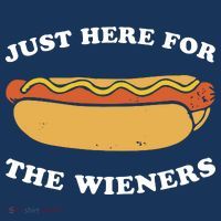 I'm Just Here For The Wieners 4th Of July Shirts Poster