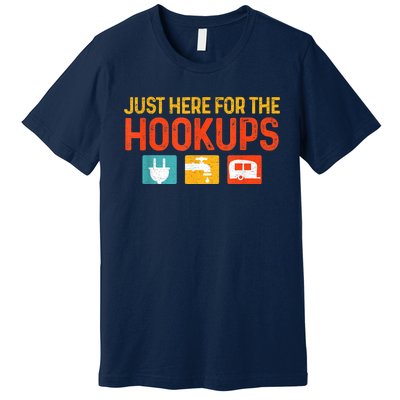 Just Here For The Hookups Motorhome Camping Rv Premium T-Shirt