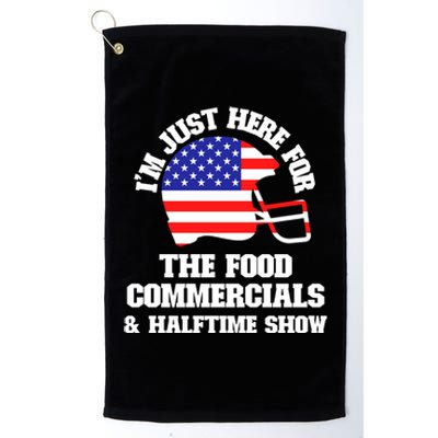 Just Here For Food Commercials And Halftime Show Usa Football Gift Platinum Collection Golf Towel