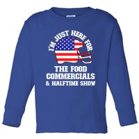 Just Here For Food Commercials And Halftime Show Usa Football Gift Toddler Long Sleeve Shirt