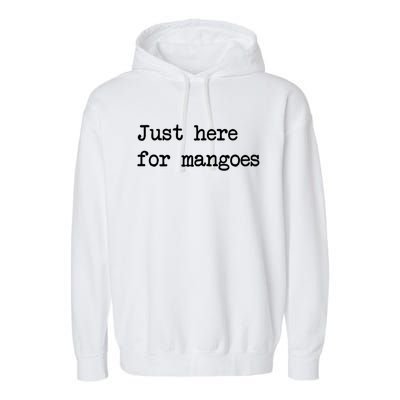 Just Here Goes Funny Go Fruit Minimalist Gift Garment-Dyed Fleece Hoodie