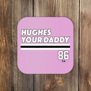 Jack Hughes Hughes Your Daddy New Jersey Hockey Coaster