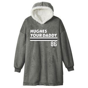 Jack Hughes Hughes Your Daddy New Jersey Hockey Hooded Wearable Blanket