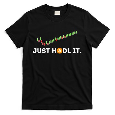 Just HODL It Funny Crypto Trader BTC Bitcoin Investor T-Shirt