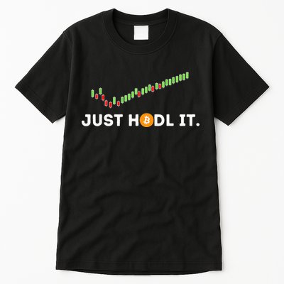 Just HODL It Funny Crypto Trader BTC Bitcoin Investor Tall T-Shirt