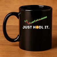 Just HODL It Funny Crypto Trader BTC Bitcoin Investor 11oz C Handle Ceramic Mug