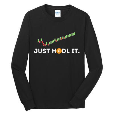 Just HODL It Funny Crypto Trader BTC Bitcoin Investor Tall Long Sleeve T-Shirt