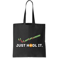 Just HODL It Funny Crypto Trader BTC Bitcoin Investor Bag